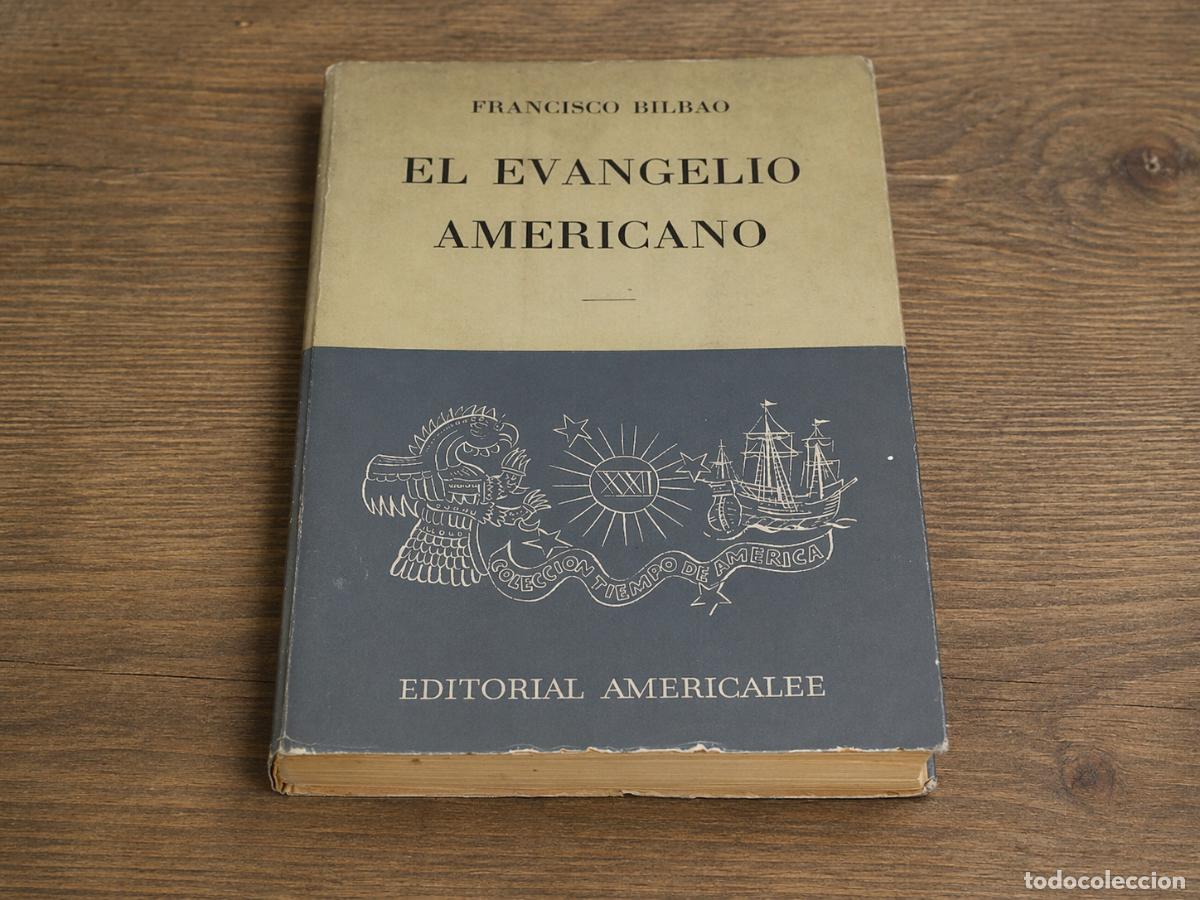 Libros de segunda mano: BILBAO, Francisco - EL EVANGELIO AMERICANO - EDITORIAL AMERICALEE - [1943] - LM