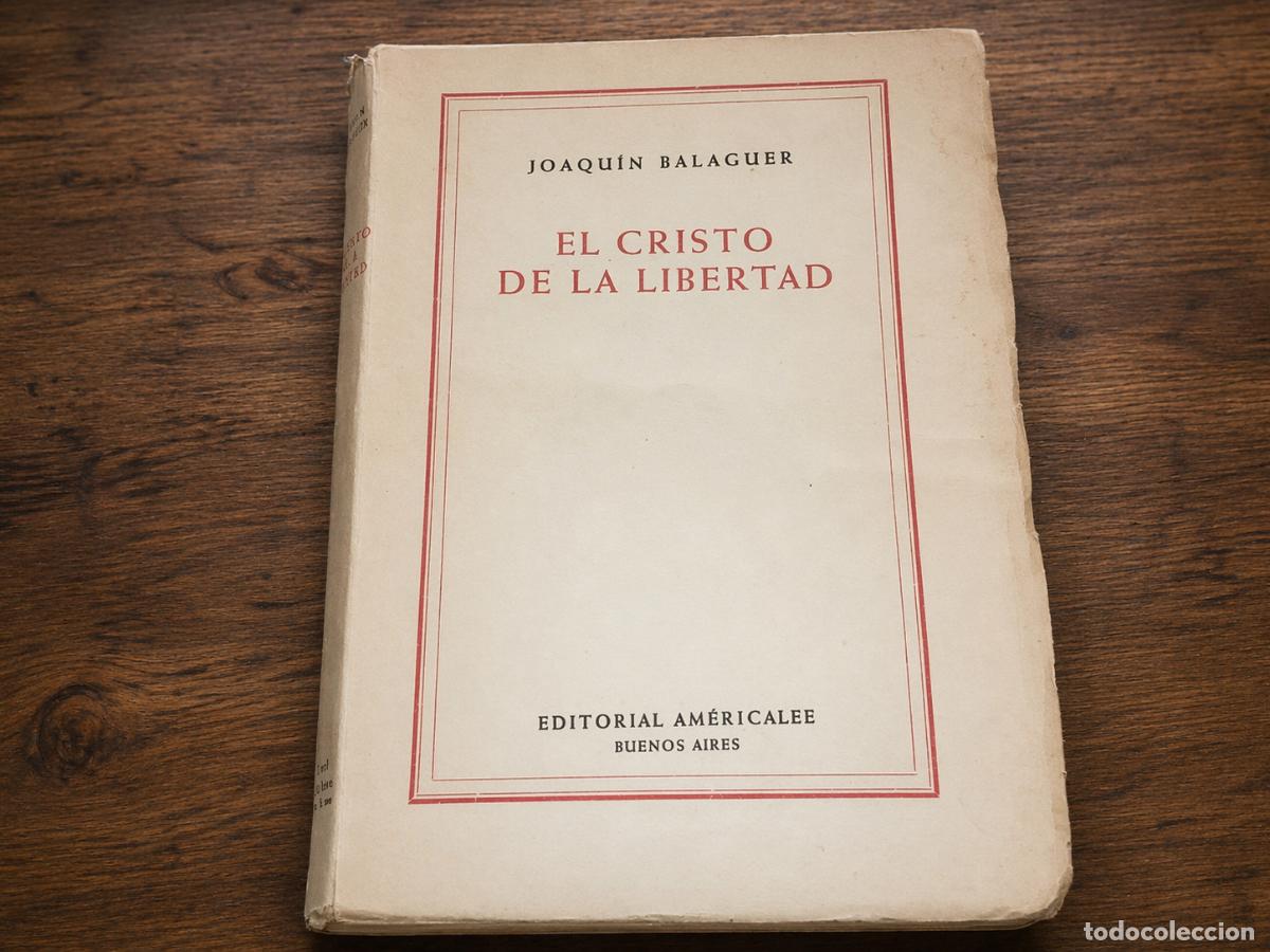 Libros de segunda mano: JOAQU&Iacute;N BALAGUER - EL CRISTO DE LA LIBERTAD - EDITORIAL AM&Eacute;RICALEE - 1950 - LM