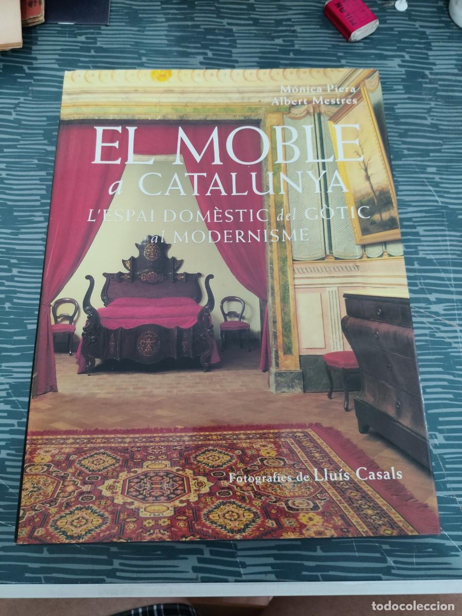 Libros de segunda mano: EL MOBLE A CATALUNYA,MONICA PIERA,ALBERT MESTRES,ANGLE EDITORIAL,308 PAGINAS,VER FOTOS.