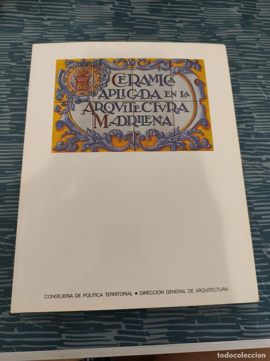 Libros de segunda mano: CERAMICA APLICADA EN LA ARQUITECTURA MADRILE&Ntilde;A ANTONIO PERLA,COMUNIDAD DE MADRID,1988,210 P&Aacute;GINAS.