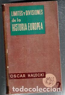 Libros de segunda mano: L&iacute;mites y divisiones de la historia Europea, Oscar Halecki