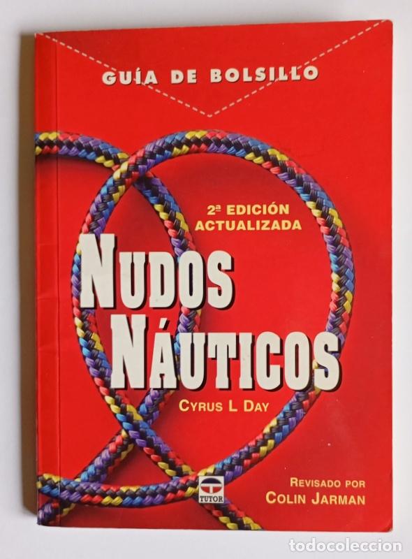 Libros de segunda mano: NUDOS NAUTICOS - CYRUS L. DAY Y COLIN JARMAN