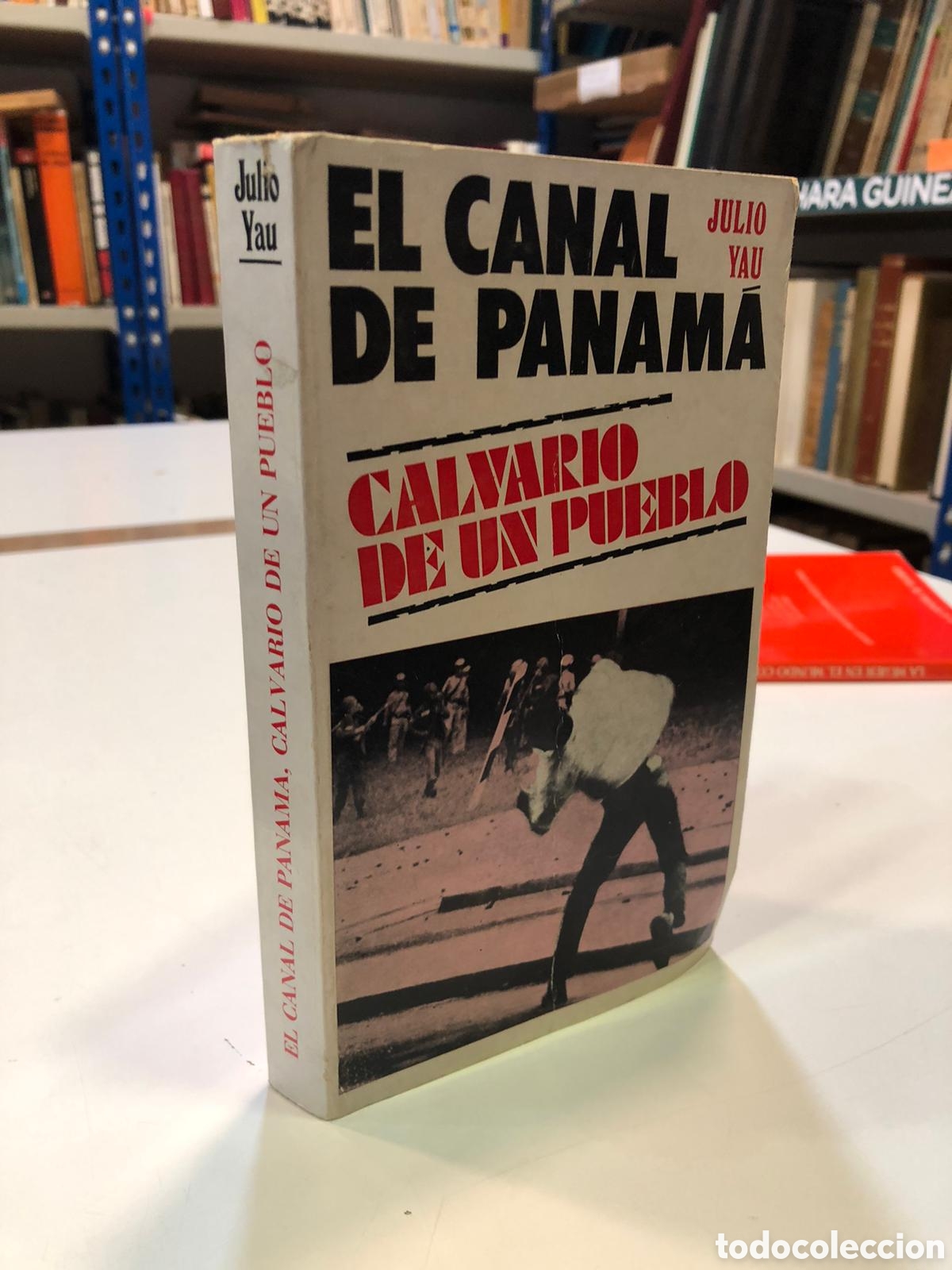 Livres d'occasion: El canal de Panam&aacute;, calvario de un pueblo - Julio Yau