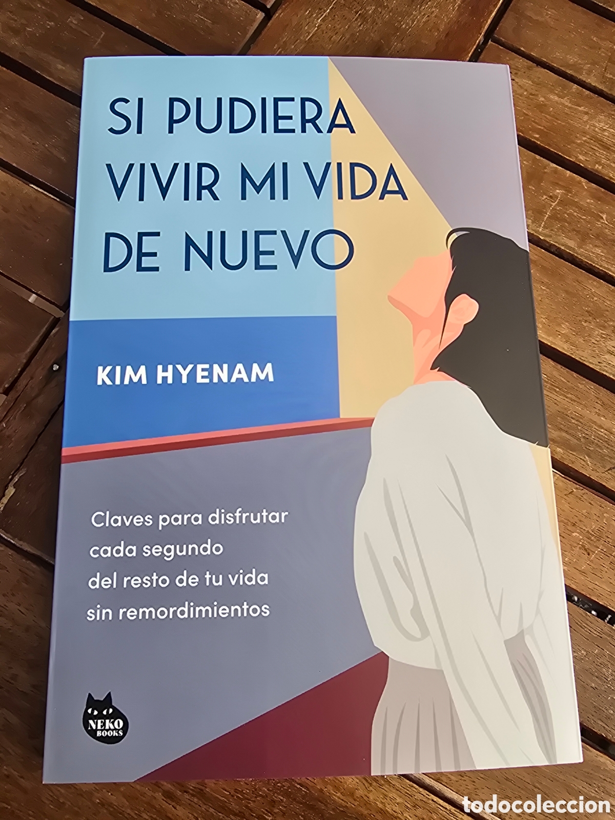 Libros de segunda mano: Si pudiera vivir mi vida de nuevo Kim Hye nam NEKO BOOKS 2026 43 CLAVES PARA VIVIR SIN REMORDIMIENTO