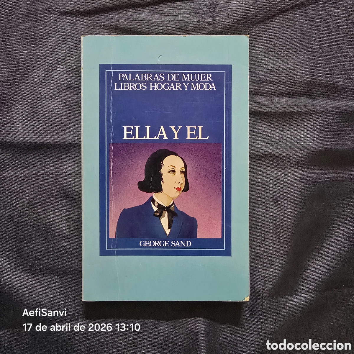 Libros de segunda mano: ELLA Y EL (GEORGE SAND) (PALABRAS DE MUJER, LIBROS HOGAR Y MODA)