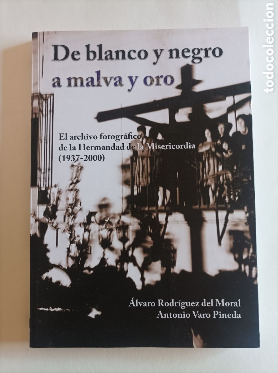 Libros de segunda mano: El archivo fotogr&aacute;fico de la Hermandad de la Misericordia 1937-2000. C&oacute;rdoba.
