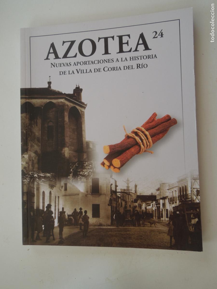 Libros de segunda mano: AZOTEA N&ordm; 24- NUEVAS APORTACIONES A LA HISTORIA DE LA VILLA DEL CORIA DEL RIO - SEVILLA -1987
