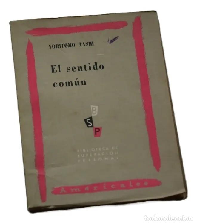 Libros de segunda mano: YORITOMO TASHI - EL SENTIDO COM&Uacute;N - AM&Eacute;RICALEE - 1944. - LM - Foto 1
