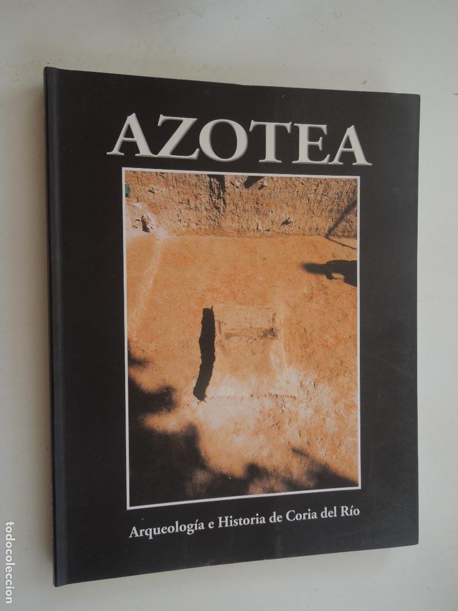 Libros de segunda mano: AZOTEA - ARQUEOLOGIA E HISTORIA DEL RIO - SEVILLA -1987 - VER INDICE