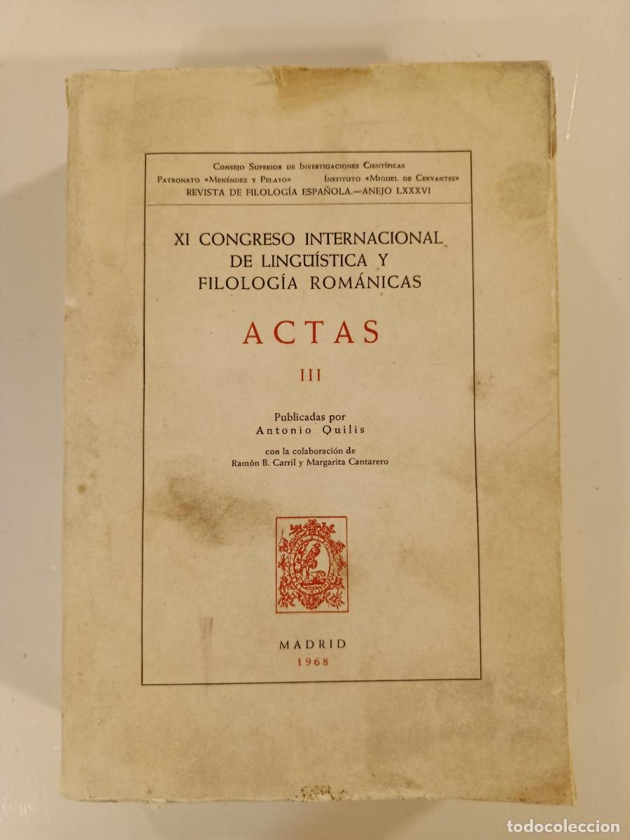 Libros de segunda mano: XI CONGRESO INTERNACIONAL DE LING&Uuml;&Iacute;STICA Y FILOLOG&Iacute;A ROM&Aacute;NICAS. ACTAS III. 1968