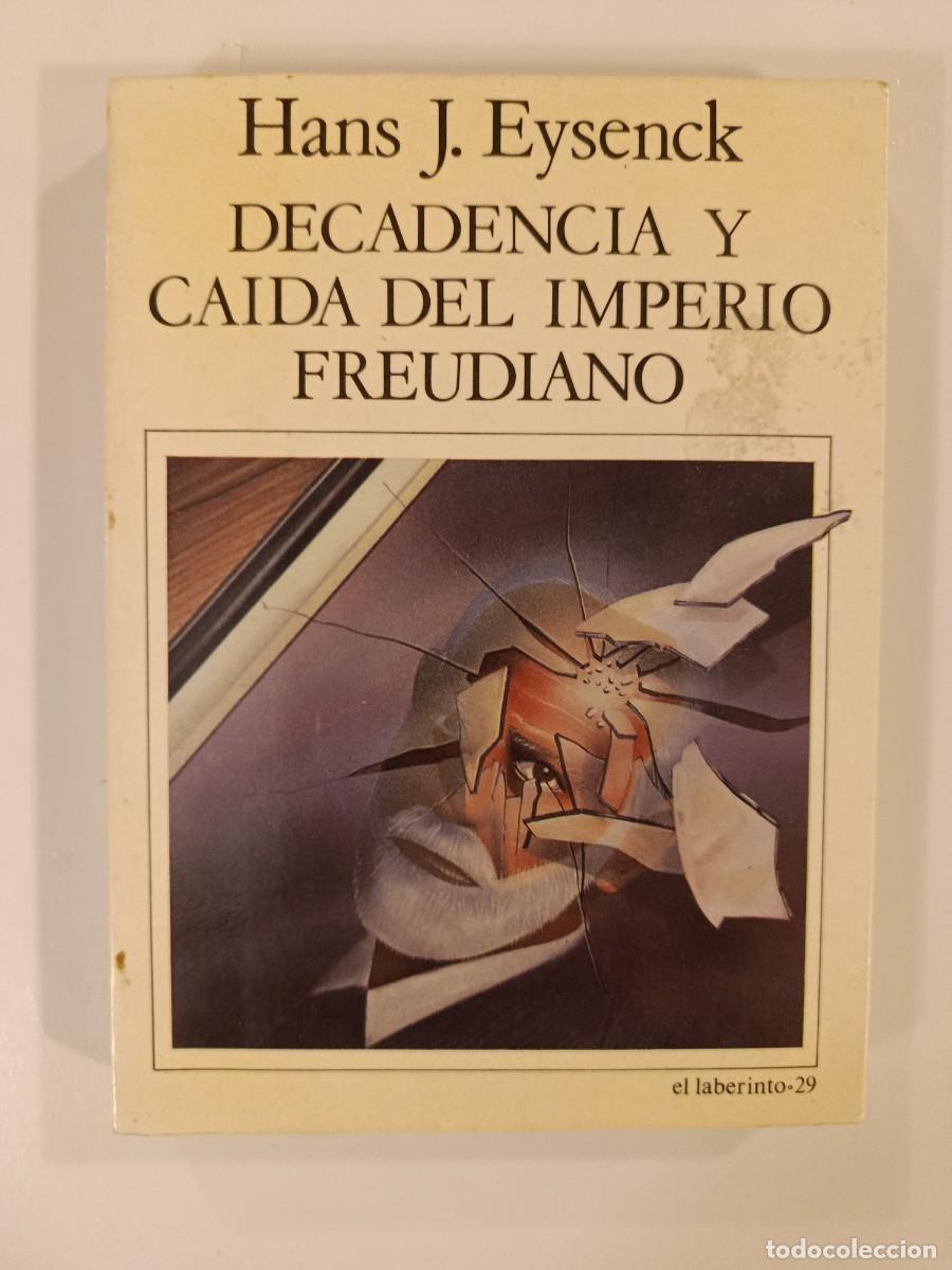 Libros de segunda mano: DECADENCIA Y CA&Iacute;DA DEL IMPERIO FREUDIANO. HAMS J. EYSENCK. NUEVO ARTE THOR. EL LABERINTO 29. 1988