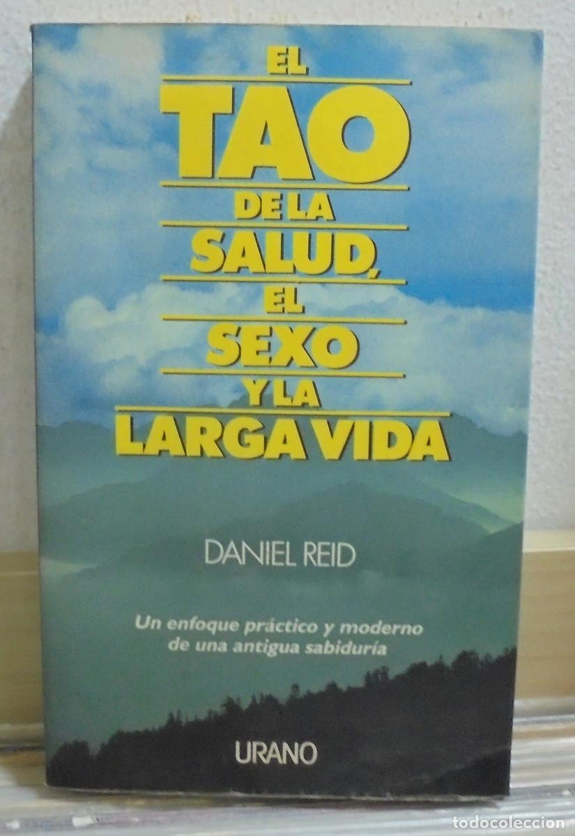 Libros de segunda mano: El Tao de la salud, el sexo y la larga vida. Daniel Reid