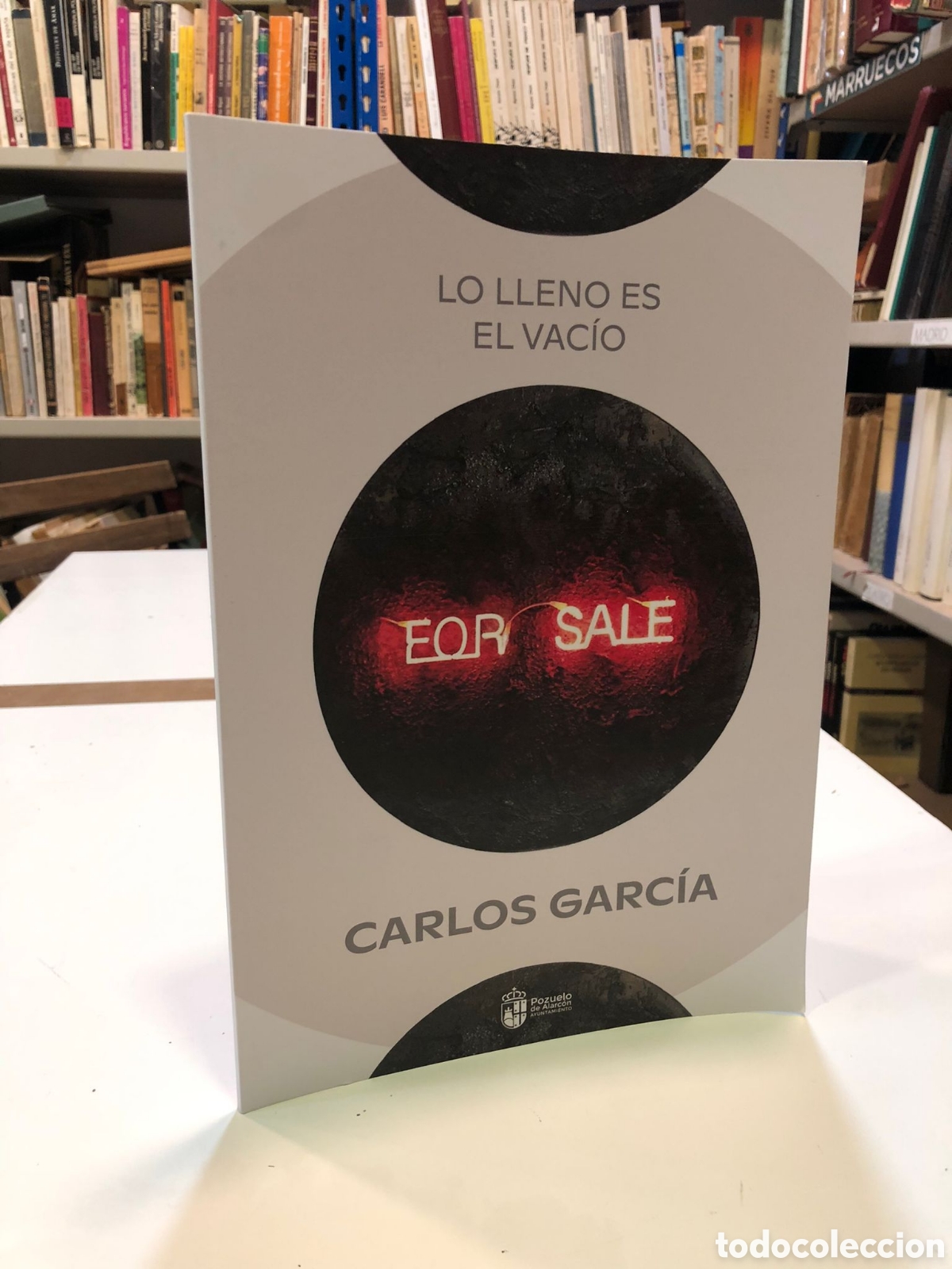 Livres d'occasion: Lo lleno es el vac&iacute;o - Carlos Garc&iacute;a