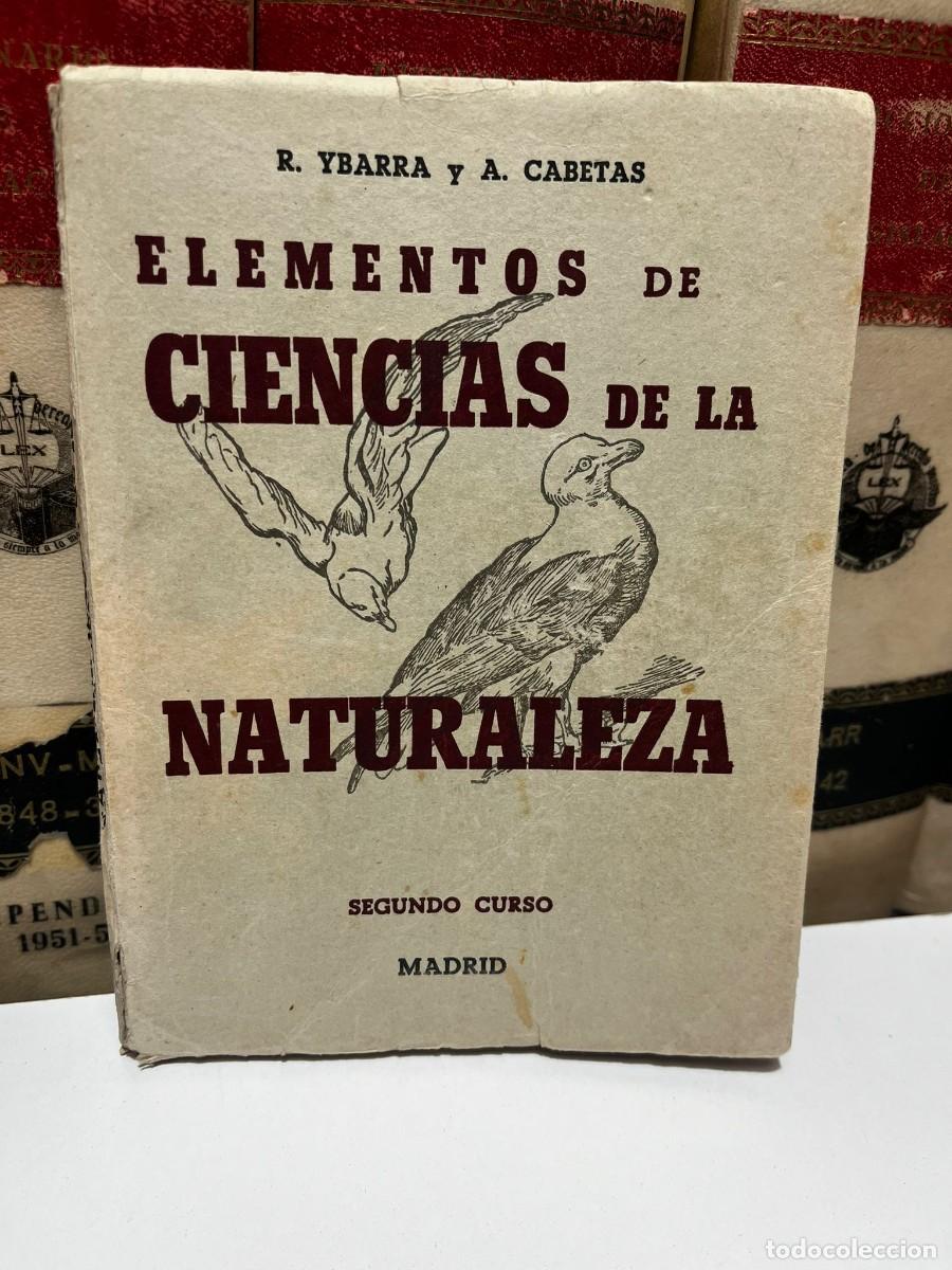 Libros de segunda mano: ELEMENTOS DE CIENCIAS DE LA NATURALEZA. Segundo curso, 6a edici&oacute;n. Madrid. R. Ybarra y A. Cabetas.