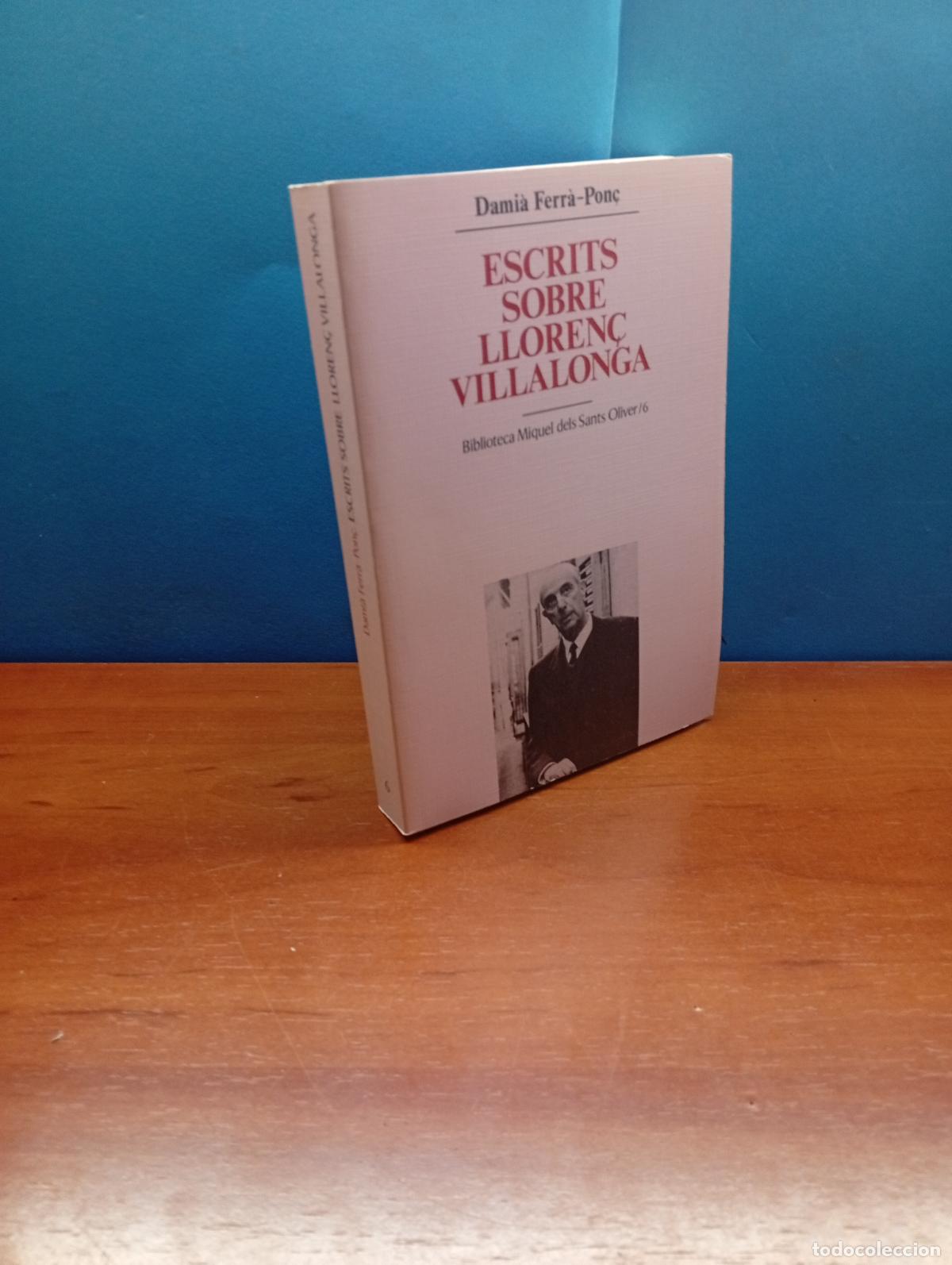 Libros de segunda mano: ESCRITS SOBRE LLOREN&Ccedil; VILLALONGA.- Dami&agrave; Ferr&agrave;-Pon&ccedil;