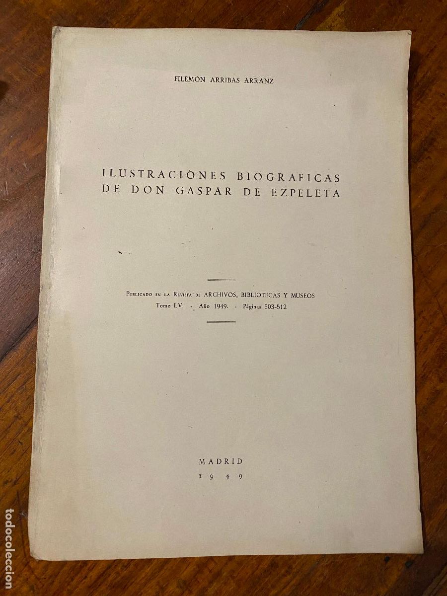 Libros de segunda mano: ILUSTRACIONES BIOGRAFICAS DE DON GASPAR DE EZPELETA - FILEMON ARRIBAS ARRANZ - 1949
