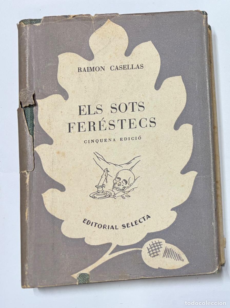 Libros de segunda mano: Els sots fer&egrave;stecs.. - Raimon Casellas.- ED. SELECTA 5a EDICI&Oacute; 1947 - Foto 1