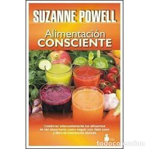 Libros de segunda mano: ALIMENTACION CONSCIENTE - POWELL, SUZANNE - Sin Especificar - Foto 1