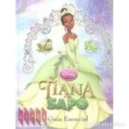 Second hand books: Tiana y el Sapo. Gu&iacute;a Esencial - Disney - Libros Disney