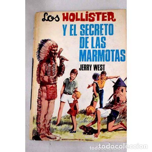 Second hand books: LOS HOLLISTER y el SECRETO de las MARMOTAS - JERRY WEST - Sin Especificar