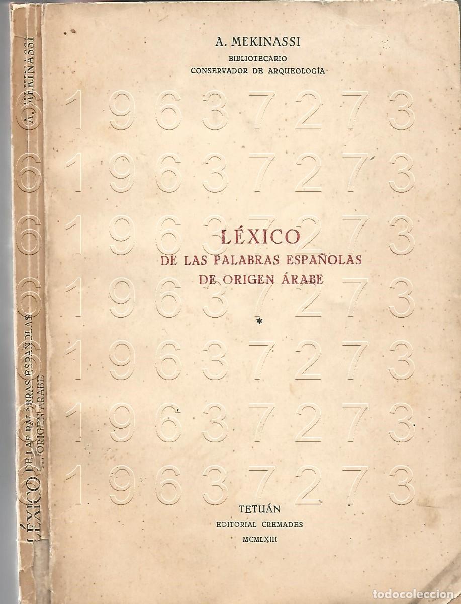 Libros de segunda mano: PALABRAS ESPA&Ntilde;OLAS DE ORIGEN ARABE LEXICO A MEKINASSI 1963 AQ4
