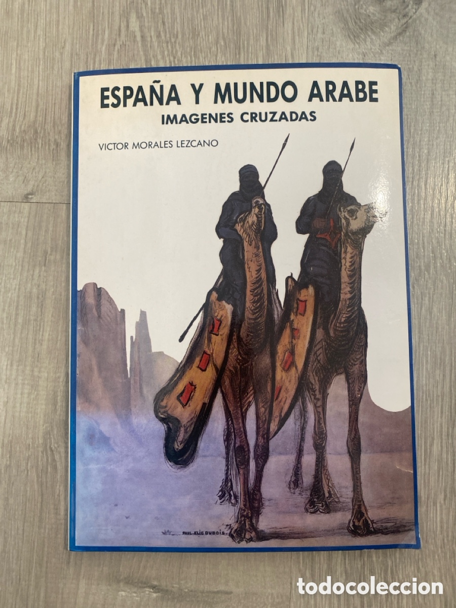 Livros em segunda m&atilde;o: ESPA&Ntilde;A Y MUNDO ARABE, IMAGENES CRUZADAS, VICTOR MORALES LEZCANO, 1993