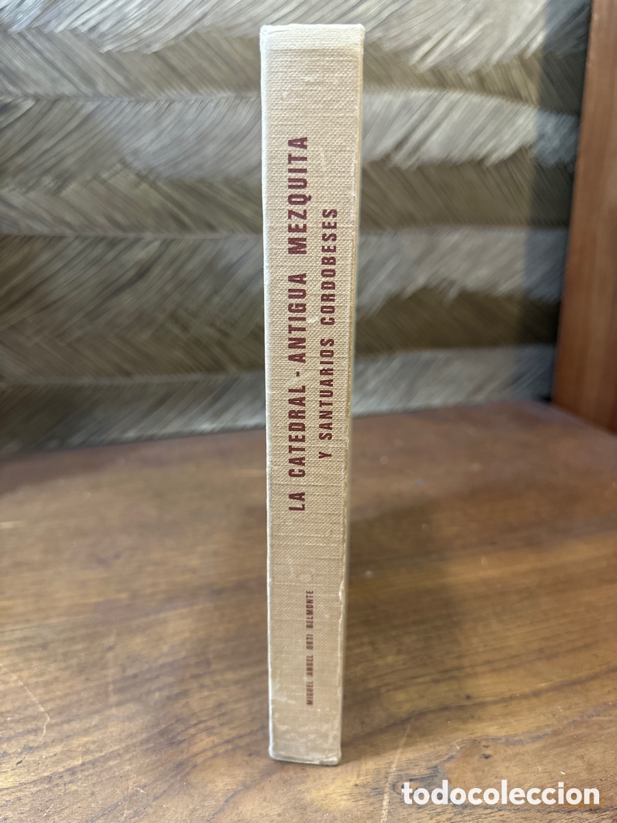 Libros de segunda mano: LA CATEDRAL - ANTIGUA MEZQUITA Y SANTUARIOS CORDOBESES. - ORTI BELMONTE, Miguel Angel.