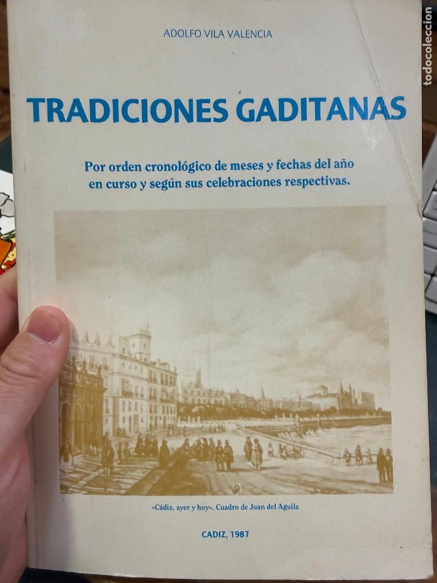 Libros de segunda mano: LIBRO TRADICIONES GADITANAS - CADIZ 1987 - 150 PAG