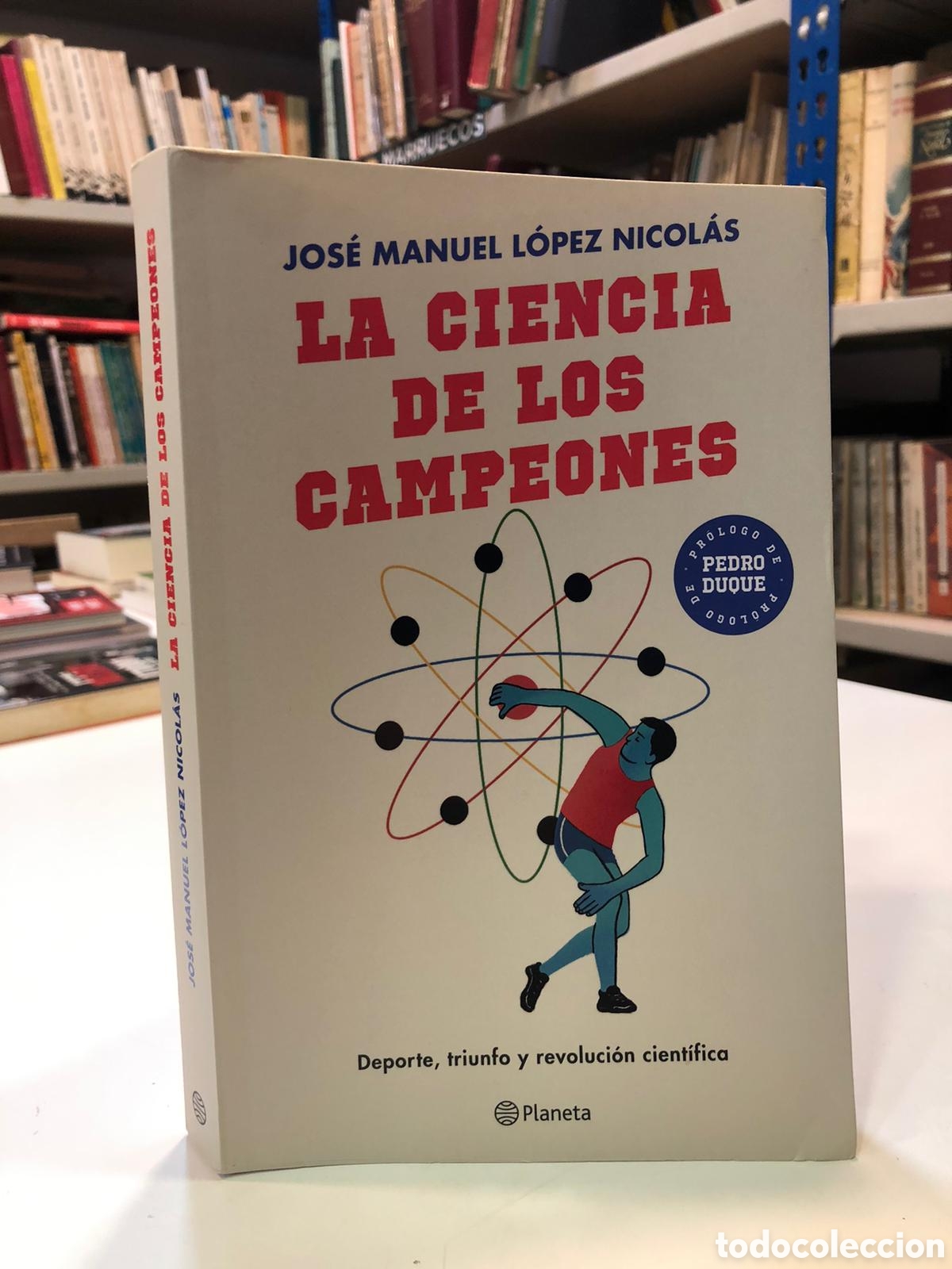 Libros de segunda mano: La ciencia de los campeones. Deporte, triunfo y revoluci&oacute;n cient&iacute;fica - Jos&eacute; Manuel L&oacute;pez Nicol&aacute;s