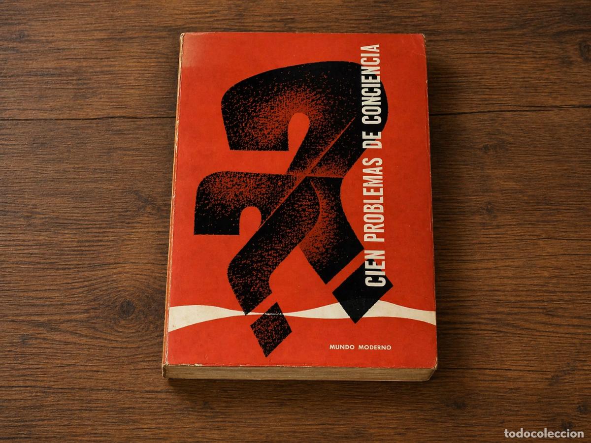 Libros de segunda mano: PERELL&Oacute;, Carlos - CIEN PROBLEMAS DE CONCIENCIA - Mundo Moderno - 1960. LM
