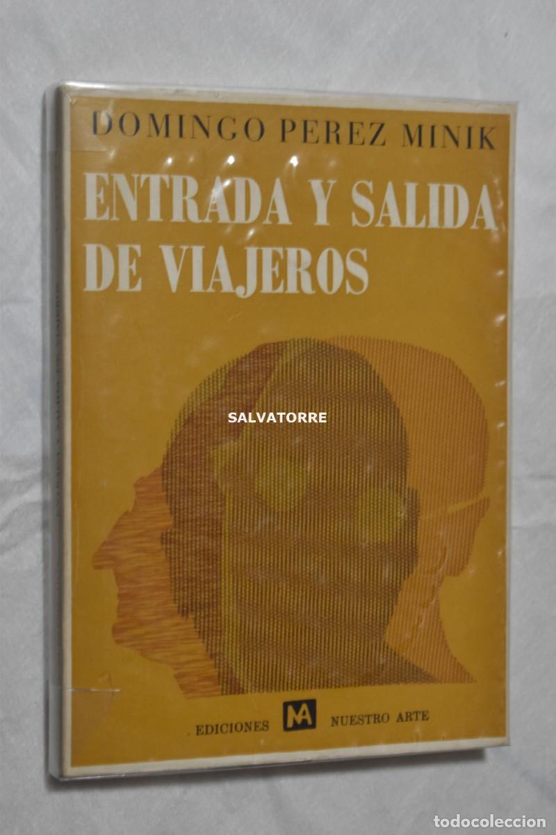 Libros de segunda mano: DOMINGO P&Eacute;REZ MINIK ENTRADA Y SALIDA DE VIAJEROS. EDICIONES NUESTRO ARTE 1969 TENERIFE