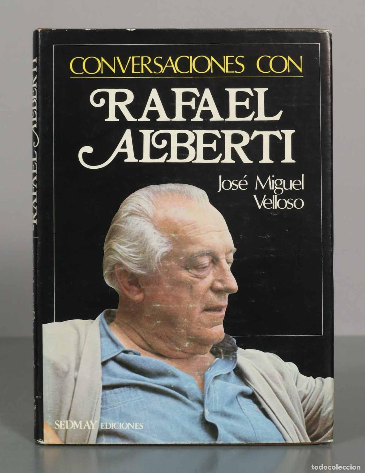 Libros de segunda mano: Conversaciones con Rafael Alberti - Jos&eacute; Miguel Velloso