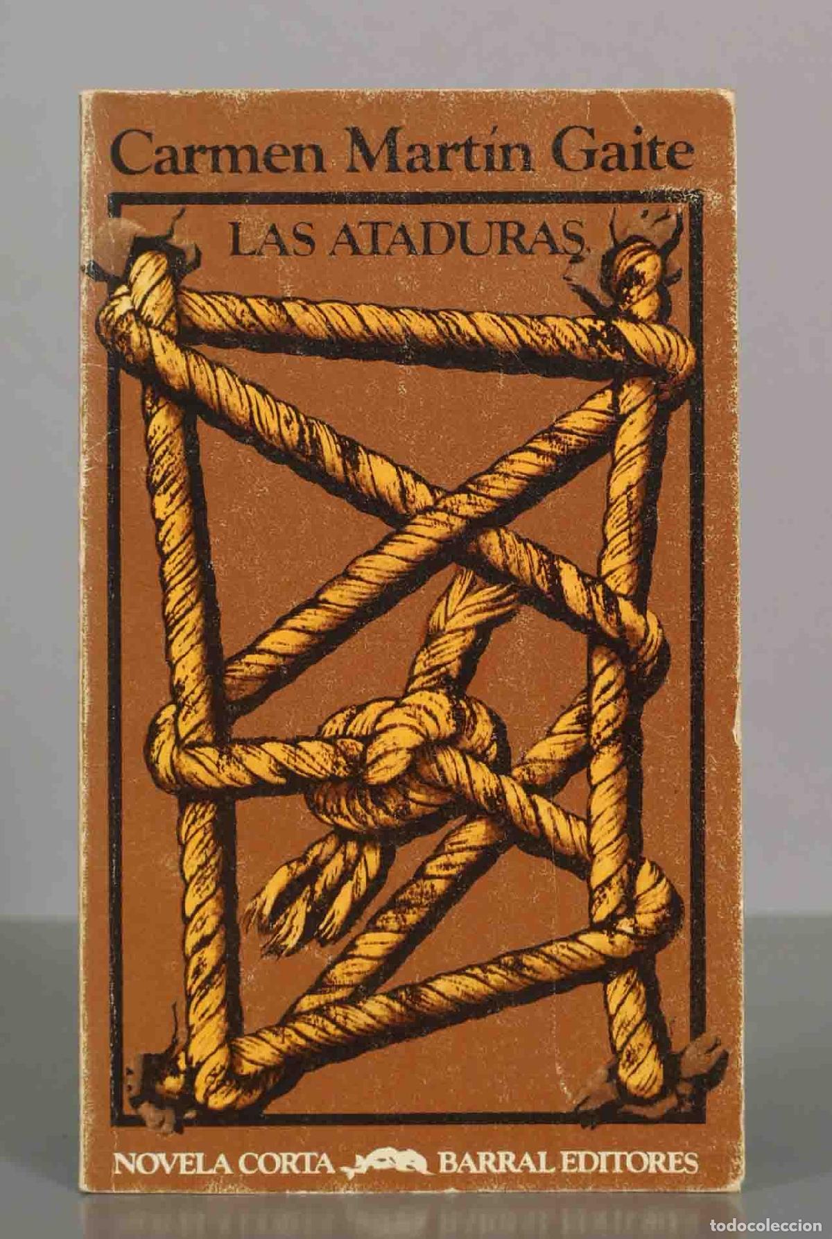 Libros de segunda mano: Las ataduras - Carmen Mart&iacute;n Gaite - Barral Editores