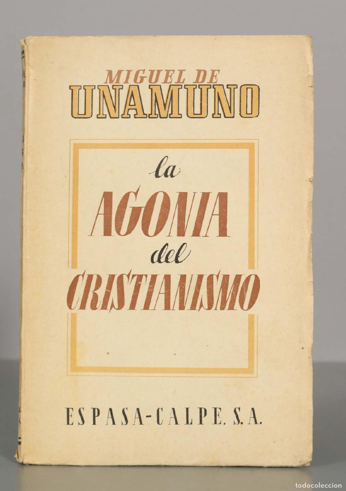 Libros de segunda mano: La Agon&iacute;a del Cristianismo - Miguel de Unamuno