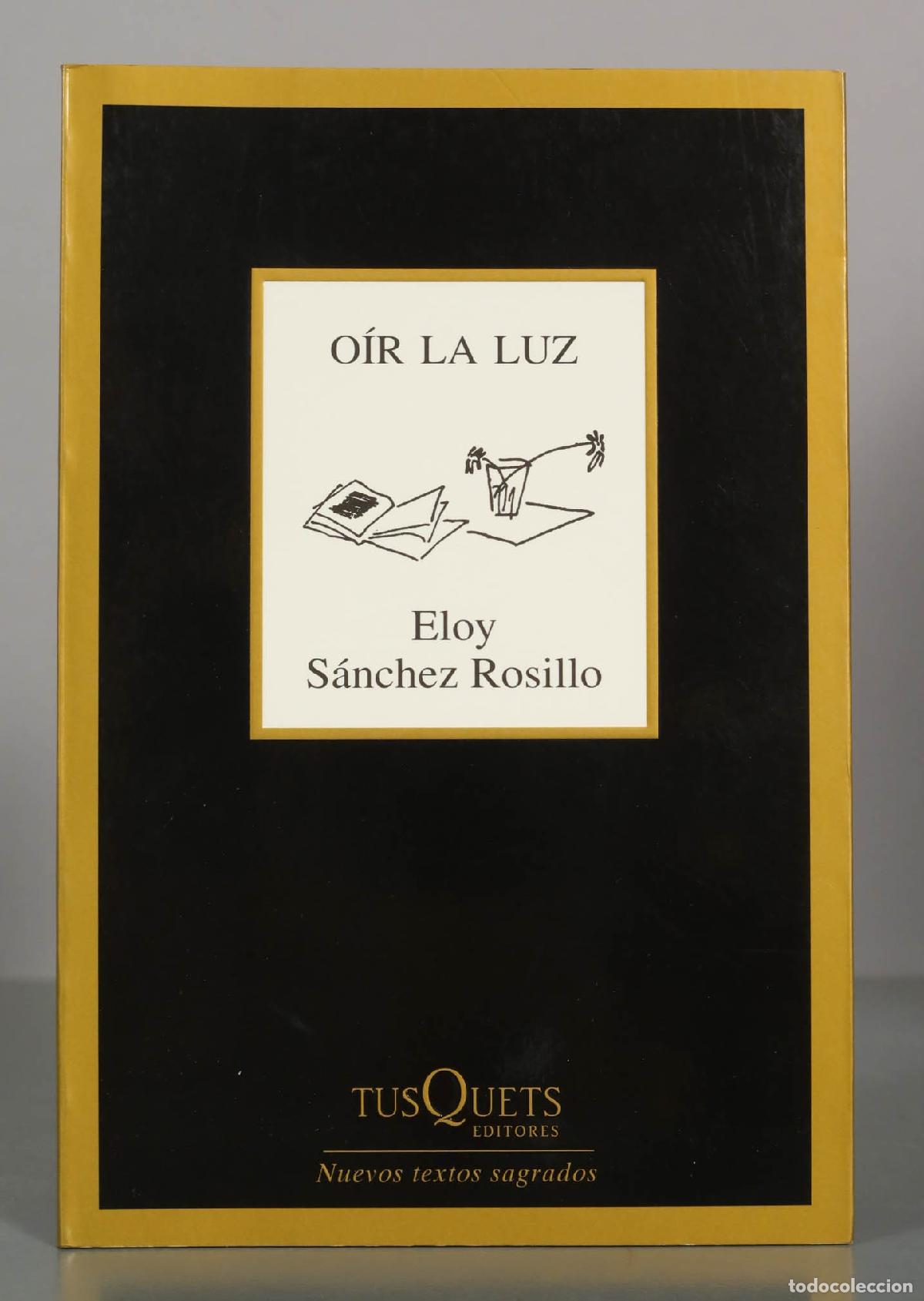 Libros de segunda mano: O&iacute;r la luz - Eloy S&aacute;nchez Rosillo - Foto 1