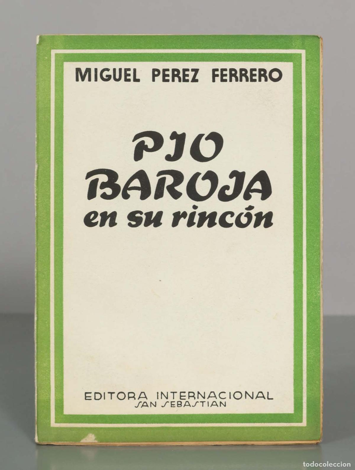 Second hand books: P&iacute;o Baroja en su rinc&oacute;n - Miguel P&eacute;rez Ferrero
