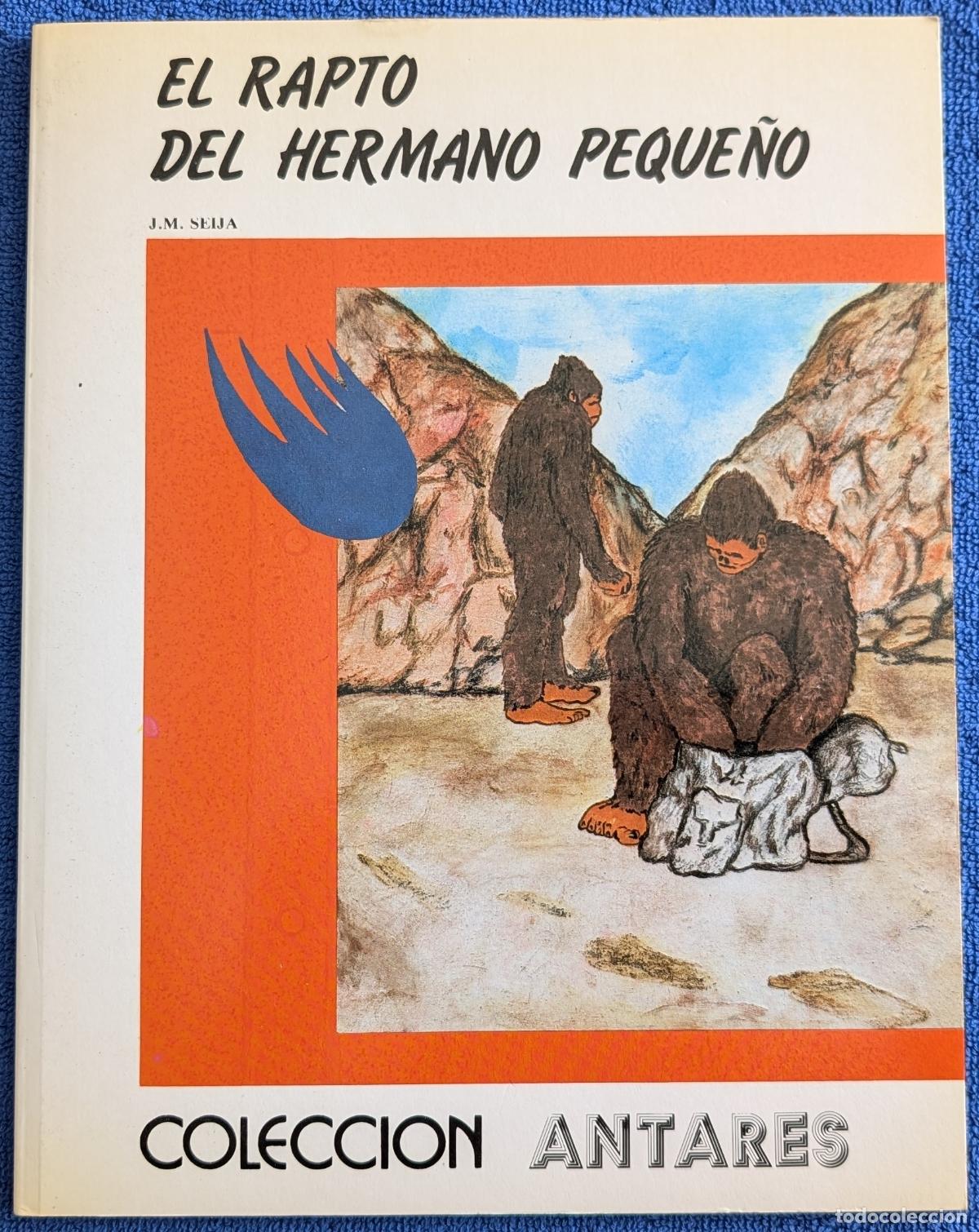 Libros de segunda mano: El rapto del hermano peque&ntilde;o - J.M. Seija - Colecci&oacute;n Antares - Teikal (1982)