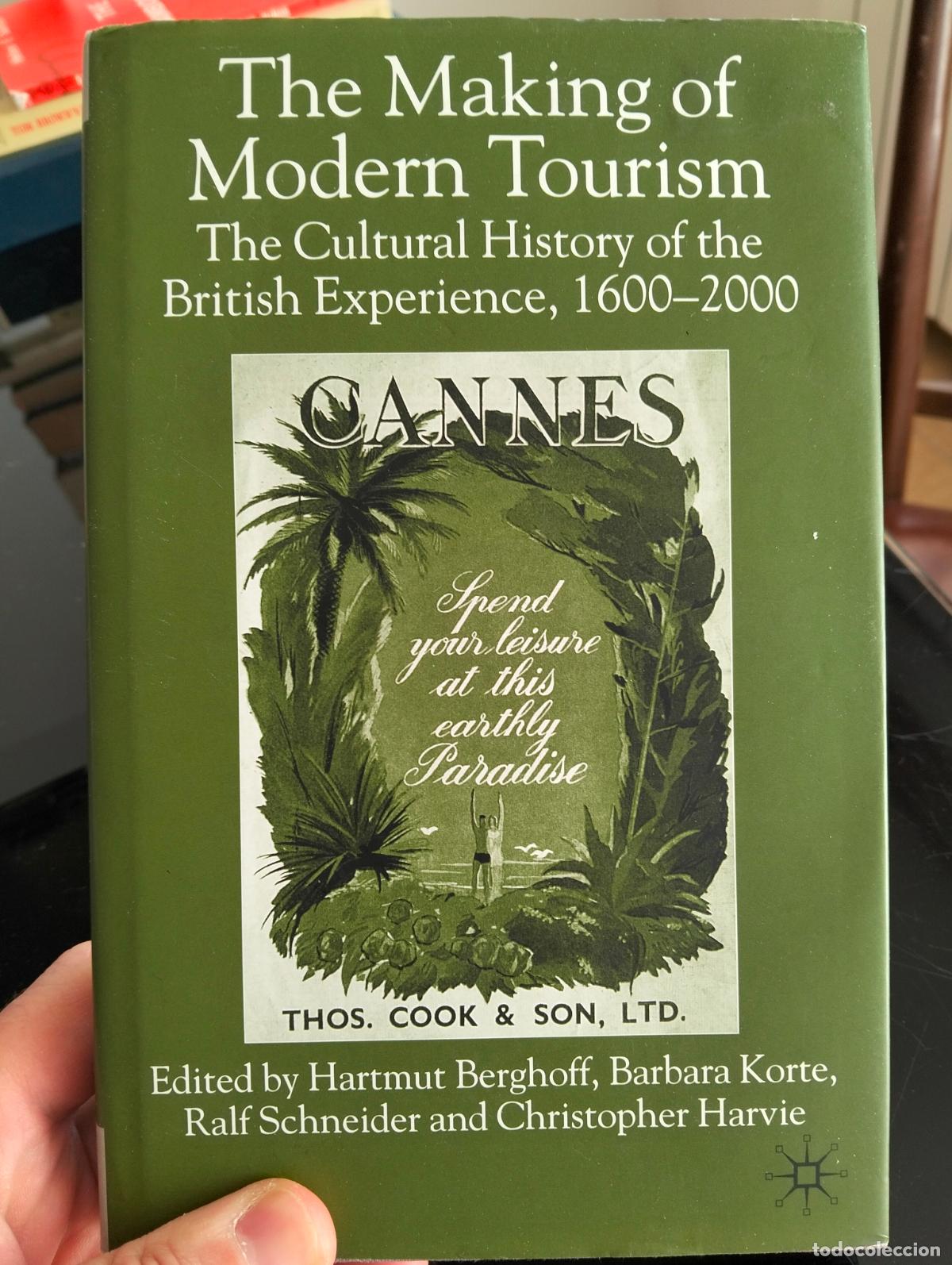 Libros de segunda mano: Raro. Historia. Turismo. Making of Modern Turism, H. Berghoff, ed. Palgrave 2002 VISITA CATALOGO L54