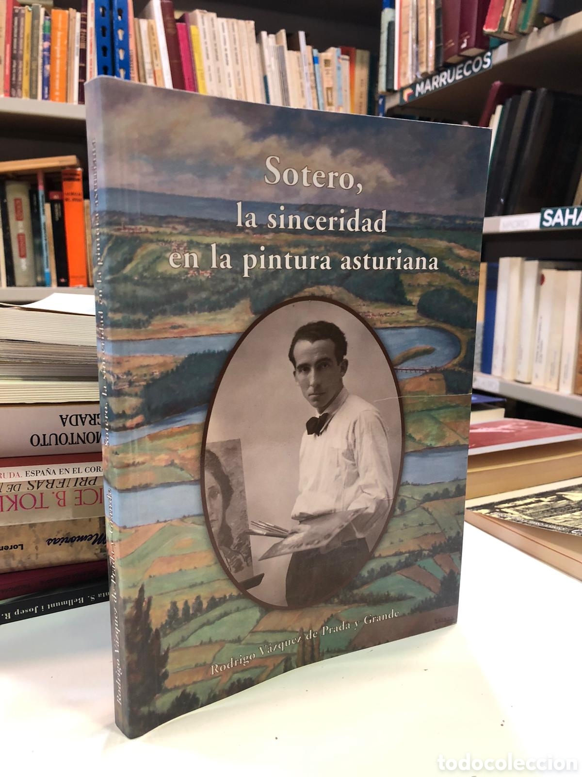 Second hand books: Sotero, la sinceridad en la pintura asturiana - Rodrigo V&aacute;zquez de Prada y Grande