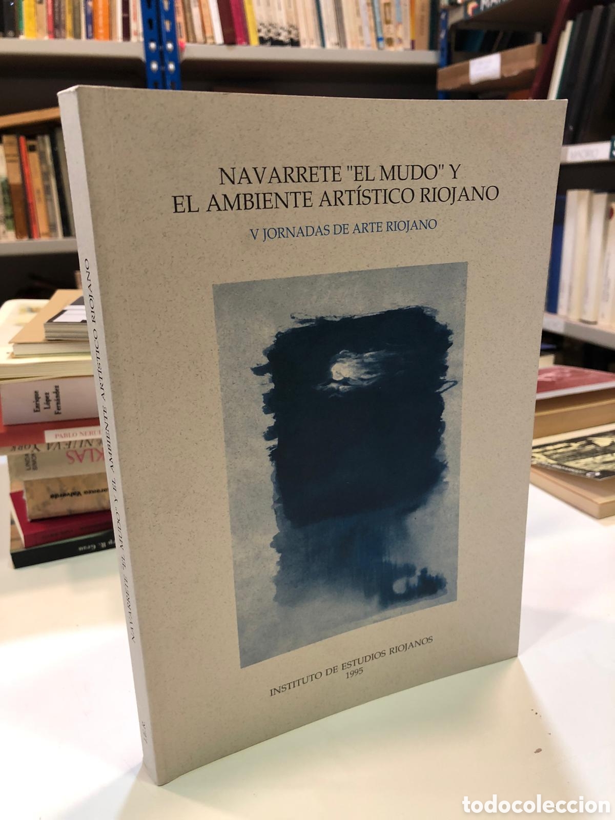 Libri di seconda mano: Navarrete &rdquo;el mudo&rdquo; y el ambiente art&iacute;stico riojano - Elisa Bermejo Mart&iacute;nez et al.