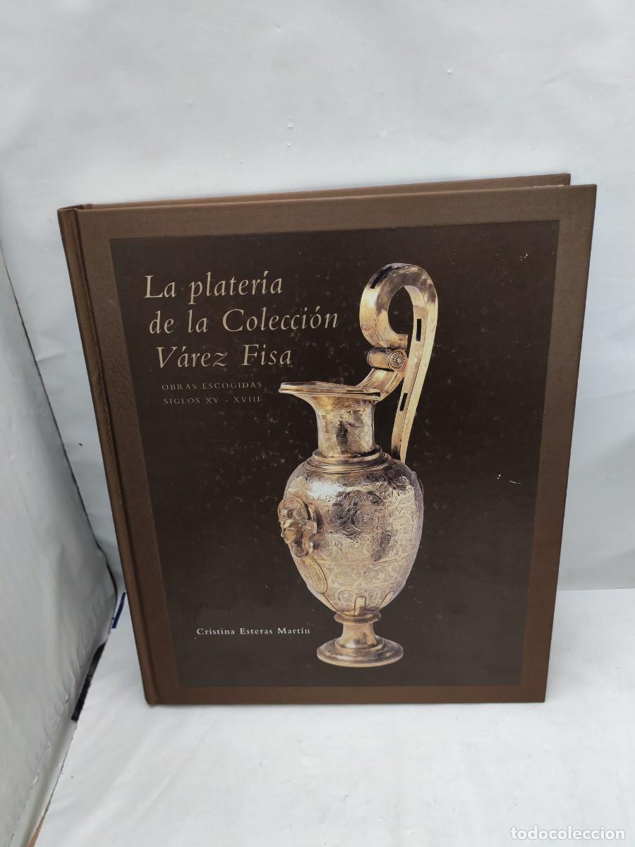 Second hand books: La plater&iacute;a de la Colecci&oacute;n V&aacute;rez Fisa. Obras escogidas. Siglos XV-XVII (Primera edici&oacute;n, tapa dura)