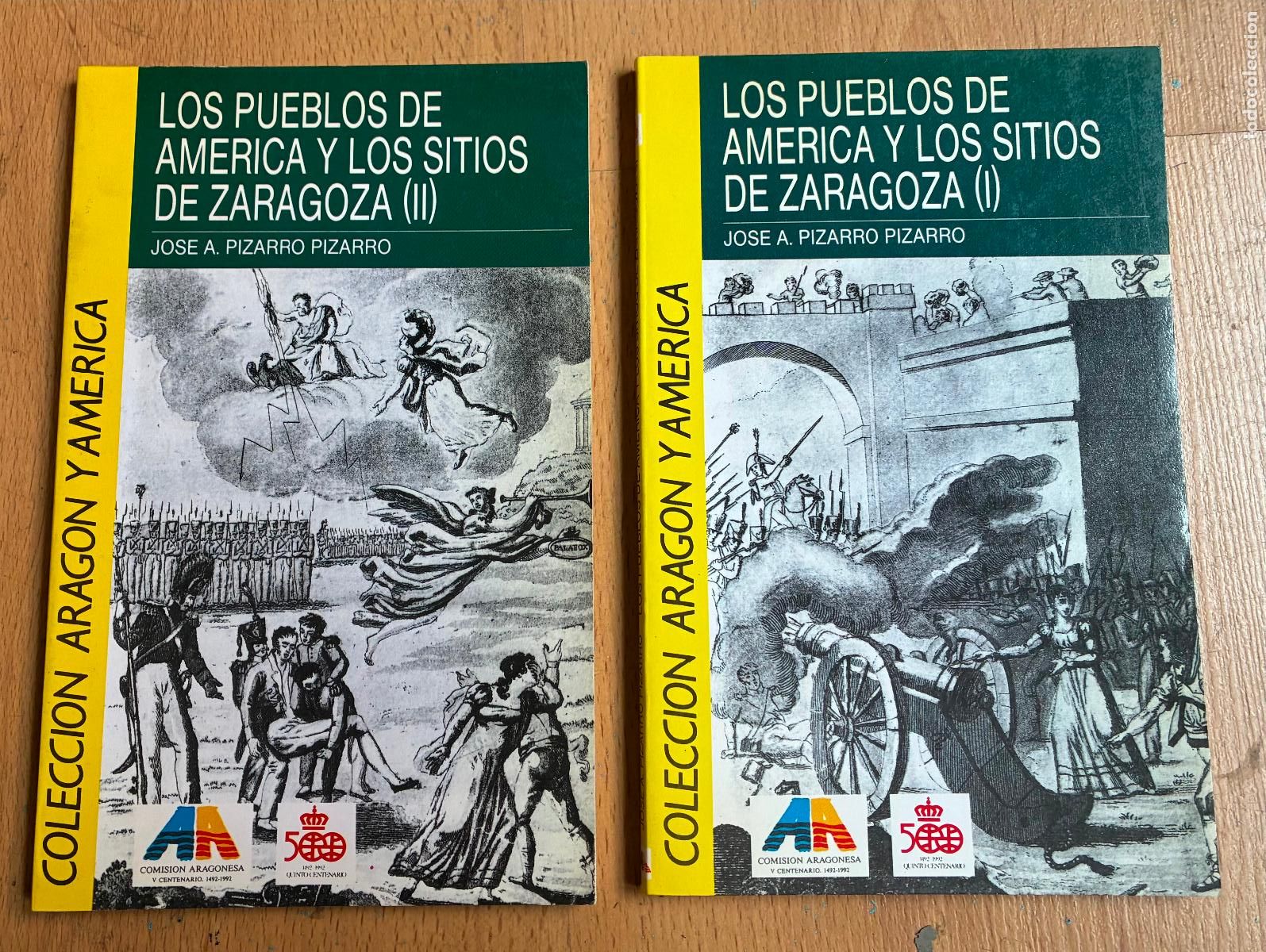 Libros de segunda mano: LOS PUEBLOS DE AMERICA Y LOS SITIOS DE ZARAGOZA, Jose Pizarro, 2 Volumenes