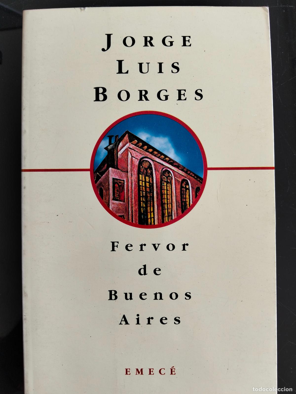 Libros de segunda mano: Literatura. Fervor de Buenos Aires, J.L. Borges, ed. Emece, 1996. VISITA MI CATALOGO L54