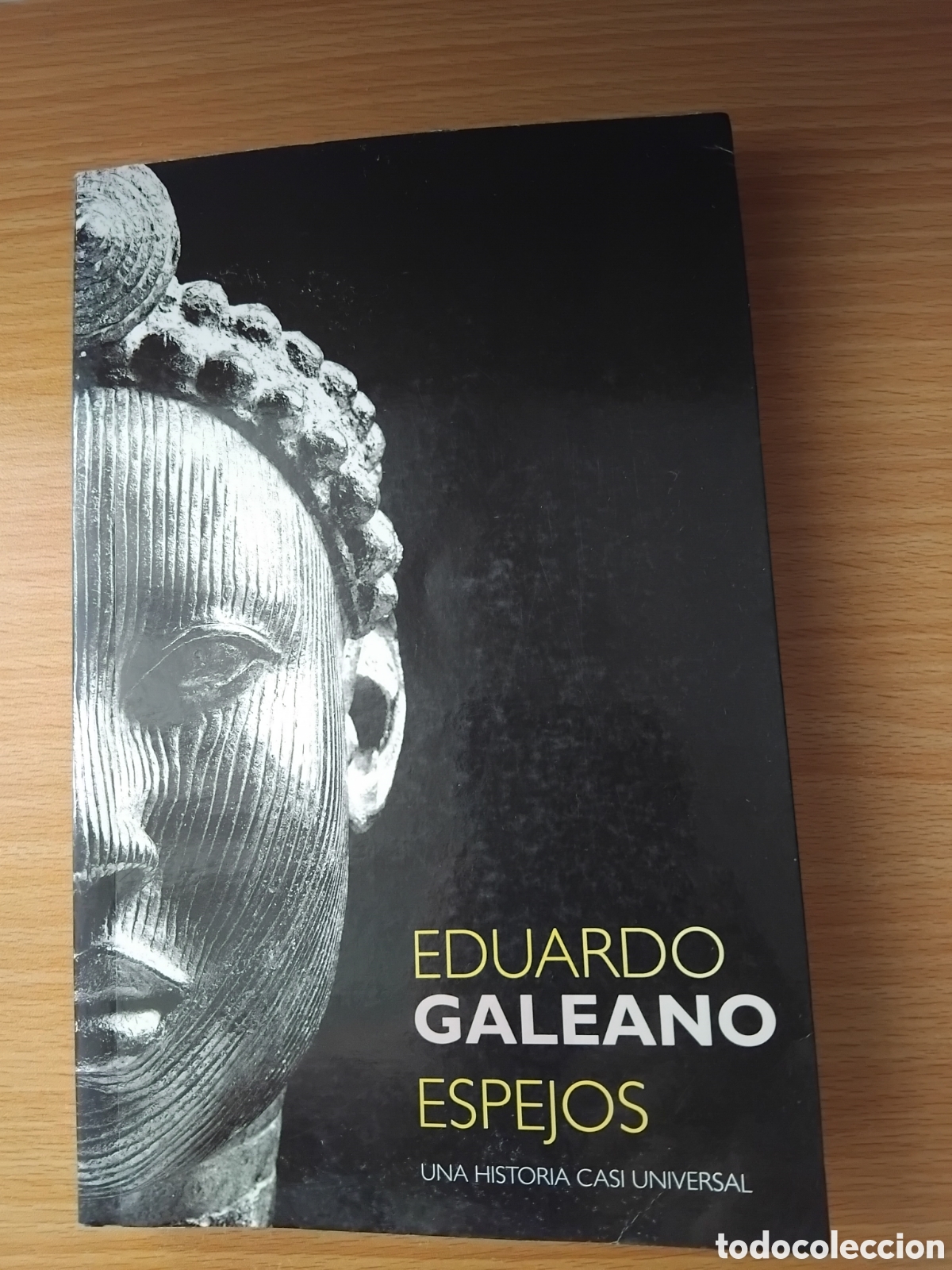 Libros de segunda mano: Espejos.Una historia casi universal;Eduardo Galeano;Siglo XXI;2008