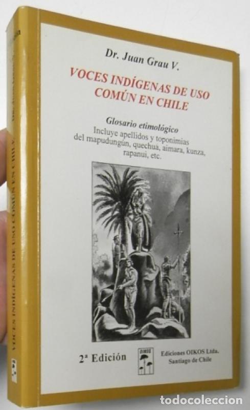 Libros de segunda mano: Voces ind&iacute;genas de uso com&uacute;n en Chile - Juan Grau V.