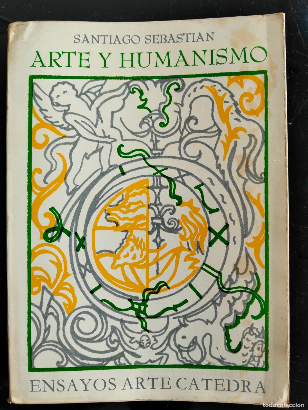 Libros de segunda mano: Arte y Humanismo. Santiago Sebastian, Col. Arte Catedra, 1978 VISITA MI CATALOGO L54