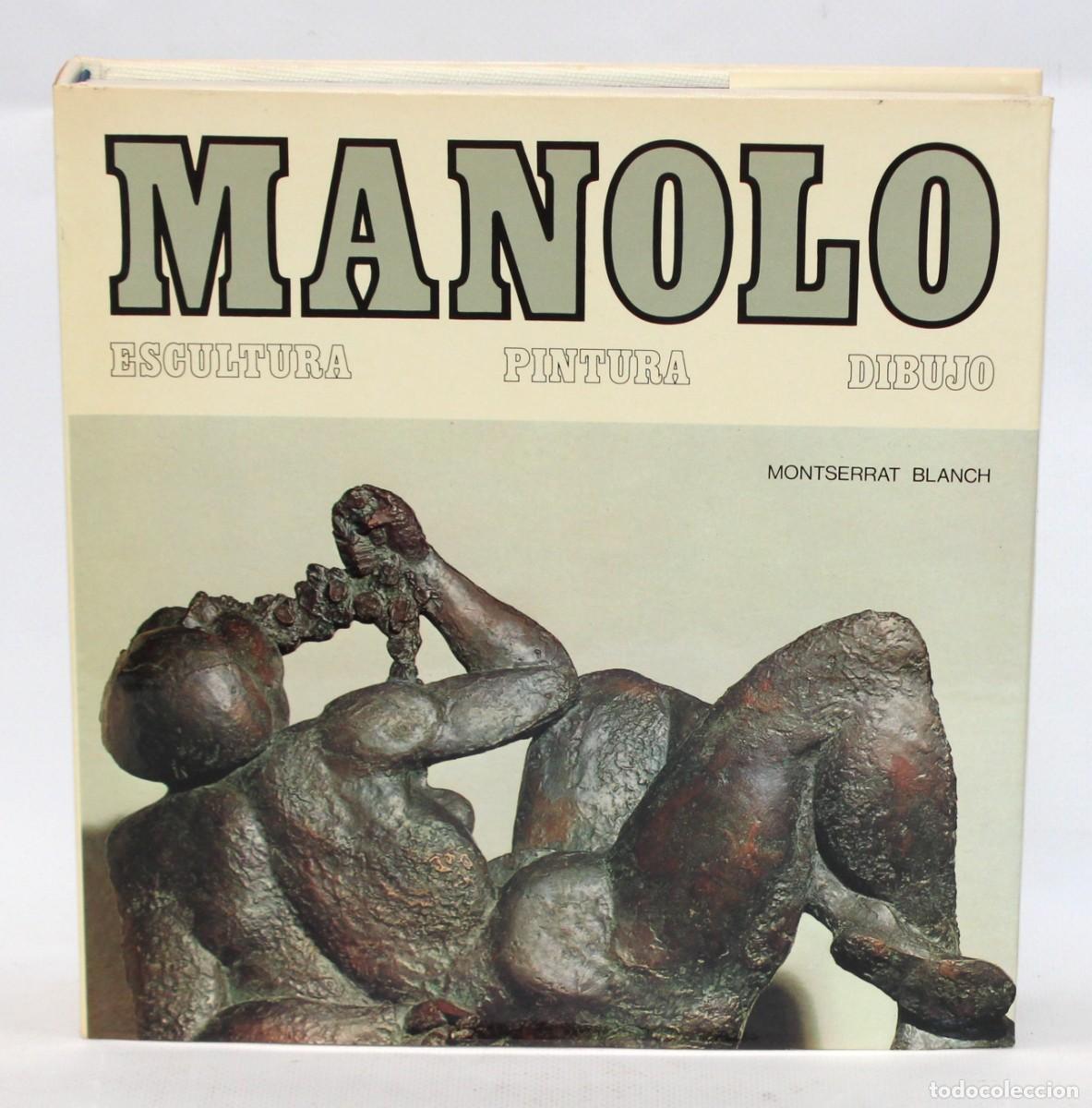 Libros de segunda mano: LIBRO MONOGR&Aacute;FICO SOBRE MANUEL MARTINEZ HUGUE &rdquo;MANOLO&rdquo;. MONTSERRAT BLANCH. EDICIONES POL&Iacute;GRAFA