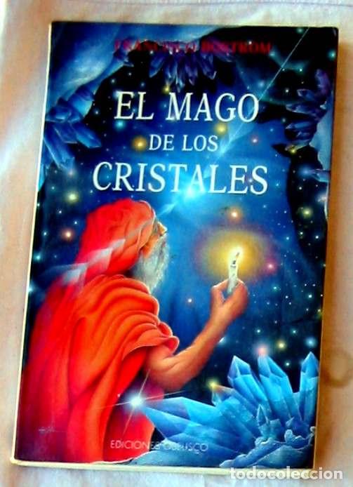 Libros de segunda mano: EL MAGO DE LOS CRISTALES - FBANCISC BOSTROM - ED. OBELISCO 1994 - VER INDICE