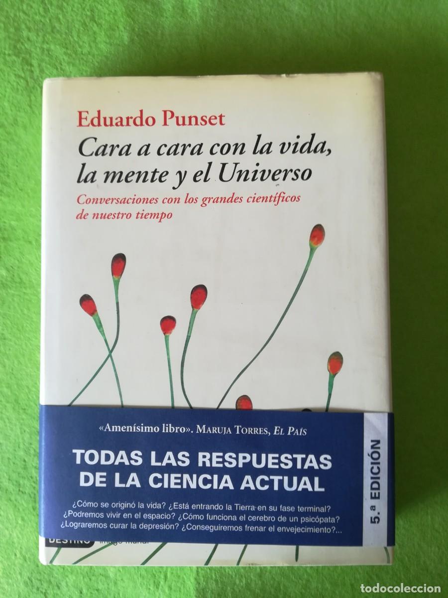 Libros de segunda mano: Cara a cara con la vida la mente y el Universo Eduardo Punset ediciones destino 2005