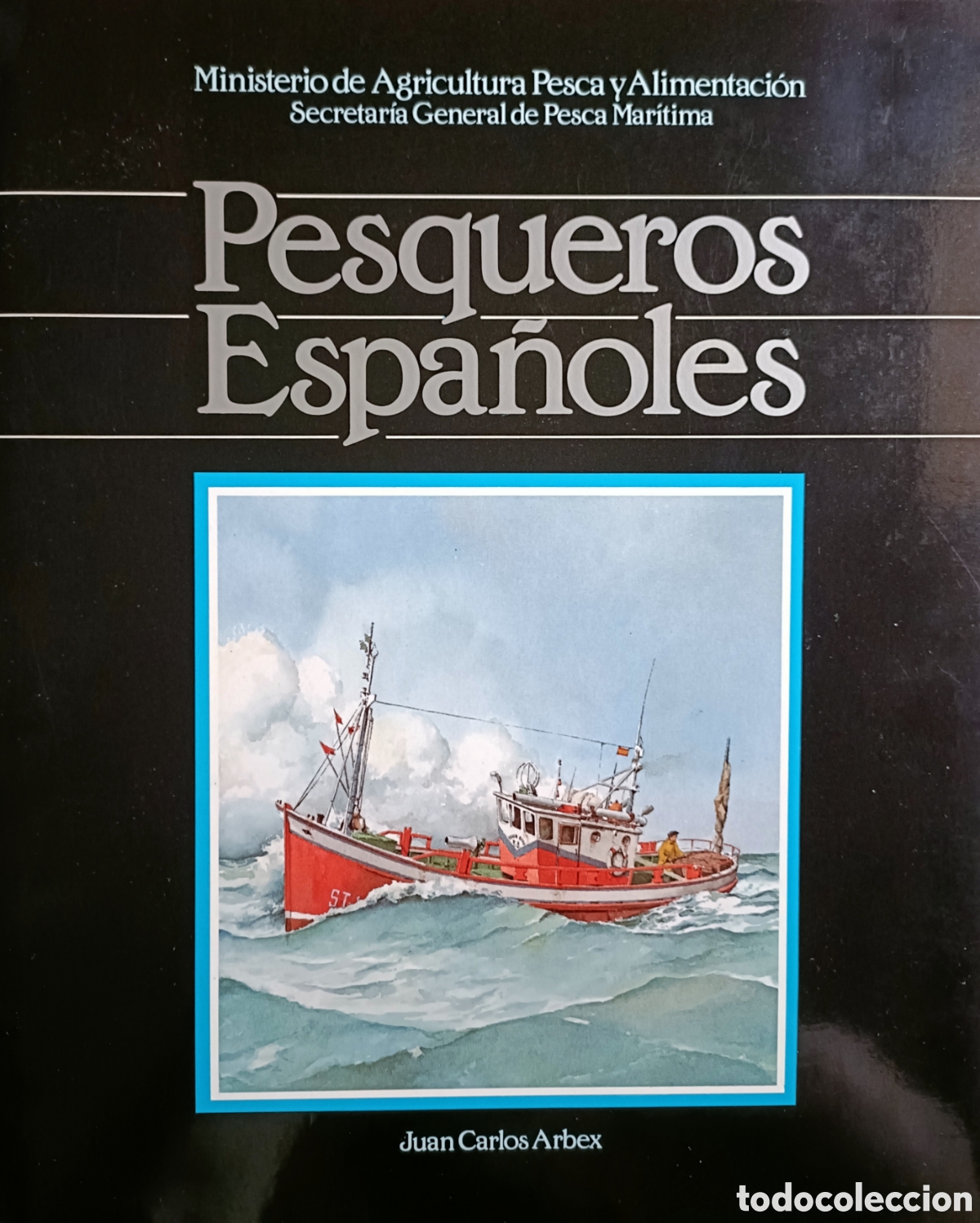 Libros de segunda mano: Pesqueros Espa&ntilde;oles. Libro sobre la flota pesquera espa&ntilde;ola